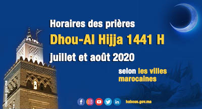 Horaires des prières du mois de Dhou-Al Hijja 1441 H